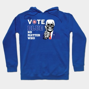 Vote Blue No Matter Who Hoodie